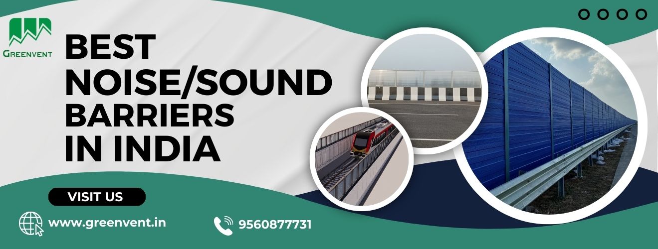 Best Noise/Sound Barriers in India - Greenvent
