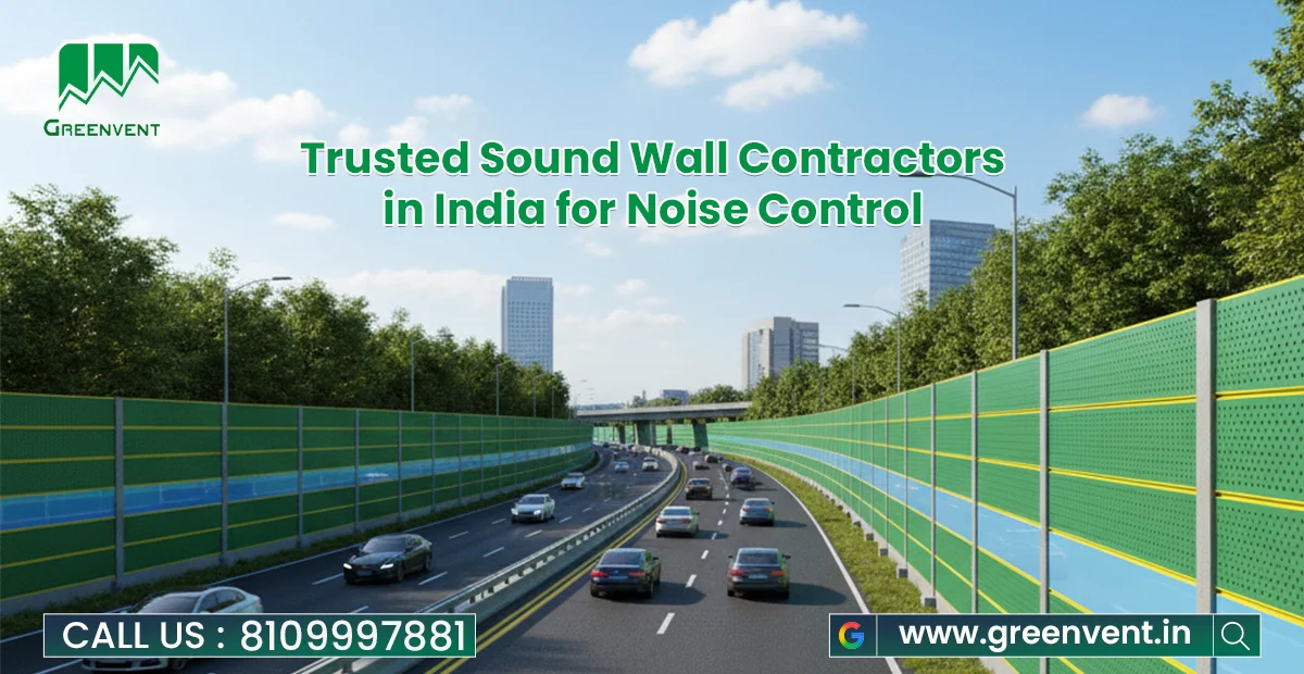 Trusted Sound Wall Contractors in India for Noise Control